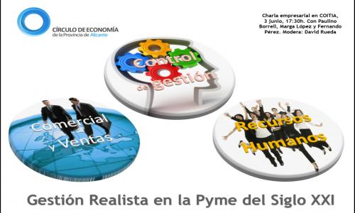 Gestin Realista en la Pyme del Siglo XXI - Crculo de Economa de Alicante
