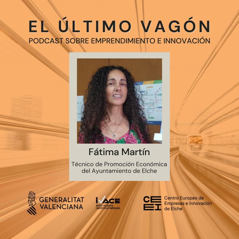 35. Entrevista a Ftima Martn, tcnico de Promocin Econmica del Ayuntamiento de Elche