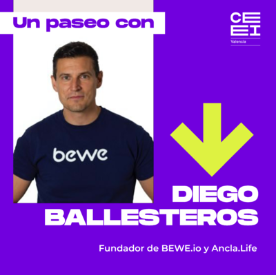 Diego Ballesteros, fundador de Bewe.io y Ancla.Life