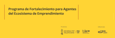 Ciclo de Debate y análisis Programa Fortalecimiento de Agentes Ecosistema Emprendimiento Comunitat Valenciana