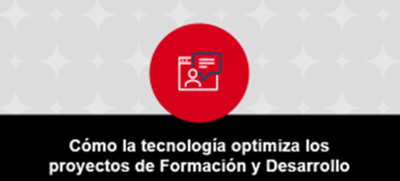 C�mo la tecnolog�a optimiza los proyectos de Formaci�n y Desarrollo