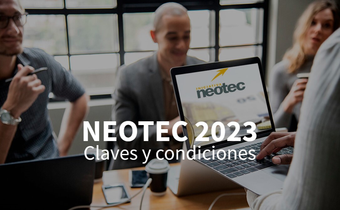 Webinar: Subvenciones Neotec 2023, claves y condiciones