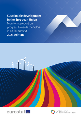 El desarrollo sostenible en la Uni�n Europea: informe de seguimiento de los avances en la consecuci�n de los ODS. Edici�n 2023