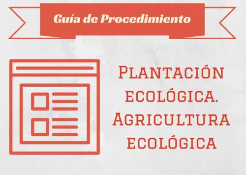 Guia proc. Plantación ecológica. Agricultura ecológica
