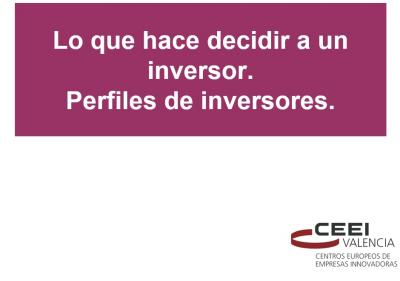 Lo que hace decidir a un inversor. Perfiles de Inversión