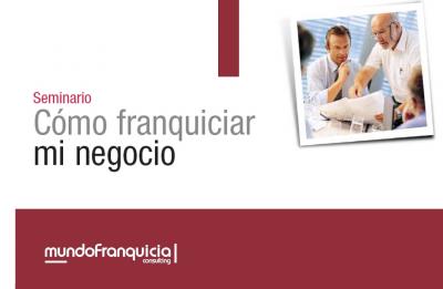 Cómo franquiciar mi negocio