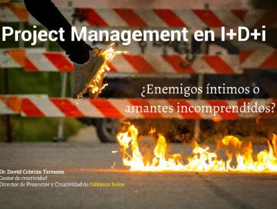 Project Management en I+D+i:�Enemigos �ntimos o amantes incomprendidos?