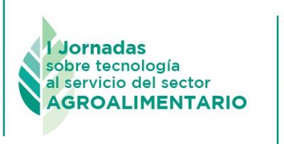 Programa de las I Jornadas sobre tecnolog�a al servicio del sector Agroalimentario