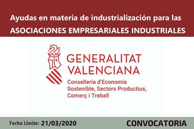 Ayudas en materia de industrializacin para las ASOCIACIONES EMPRESARIALES INDUSTRIALES